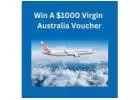 Get Your UD$1000 Virgin Australia Voucher Now!