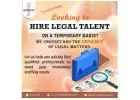 Top 5 Benefits of Using Legal Staffing and Recruiting Companies for Temporary Legal Assignments
