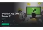  Start Your Trial With the IPVanish VPN App! - (US) United States