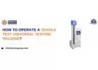 How To Operate A Tensile Test Universal Testing Machine?
