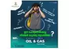 Excel in the Oil and Gas Industry with Top-notch Training in Trivandrum