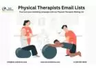 Avail customized Physical Therapy email list across USA-UK