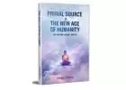 Primal Source the New Era of Humanity: A Guide to Personal and Global Transformation