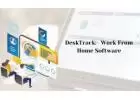 DeskTrack: Exceptional Work from Home Software to Boost Your Remote Staff