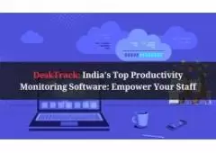 DeskTrack: India's Top Productivity Monitoring Software: Empower Your Staff