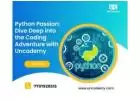 Python Passion: Dive Deep into the Coding Adventure with Uncodemy