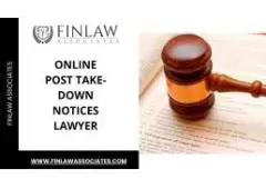 An online post take-down notices lawyer is crucial for navigating the complex legal frameworks!