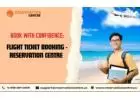 Book with Confidence: Flight Ticket Booking - Reservation Centre