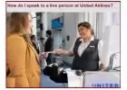 How do I speak to a United Airlines live person?