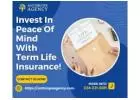 Invest In Peace Of Mind With Term Life Insurance!