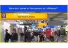 How do I get a  human at Lufthansa Airlines?