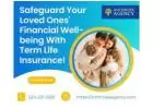 Safeguard Your Loved Ones Financial Well-being With Term Life Insurance!