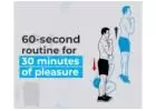 60-SECOND ROUTINE FOR 30-MINUTES OF PLEASURE!!!
