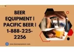 Beer Equipment | Pacific Beer | 1-888-225-2256