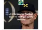 Jim Harbaugh's Football Journey: Michigan to NFL Stardom