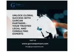 Unlock Global Success with Gurcan Partners - Your Trusted Legal and Consulting Experts
