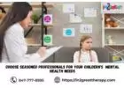 Choose Seasoned Professionals For Your Childern's  Mental Health Needs