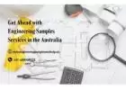 Get Ahead with Engineering Samples Services in the Australia