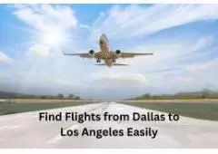 Unlock Your Journey: Find Flights from Dallas to Los Angeles Easily!