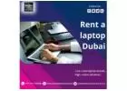 Are you Looking to Rent a Laptop in Dubai? 