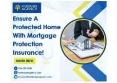 Ensure A Protected Home With Mortgage Protection Insurance!