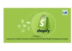 Create User Friendly E-Commerce Platform With The Best Shopify Development	Company 