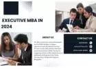 The Path to Becoming an Executive MBA in 2024