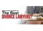 What are the Qualities of The Best Divorce Lawyers?