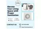  Elevate Your Living Space with Proper Ventilation
