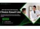 Expand Your Reach: Email List of Clinics Available Now