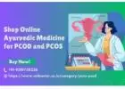 Shop Online Ayurvedic Medicine for PCOD and PCOS