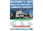 COMMERCIAL & MULTIFAMILY 5+ UNITS FINANCING UP TO $10 MILLION!  (Refinance & Purchase)