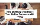 Hire SEM Experts: Boost Your Online Presence with ValueHits