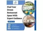Find Your Dream Restaurant Space With Expert Guidance