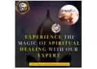  Experience the  Magic of Spiritual Healing With Our Expert
